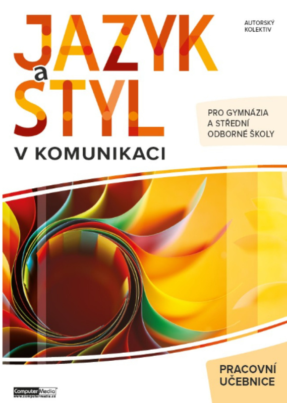 Jazyk a styl v komunikaci pracovní učebnice -  Autor Neuveden