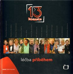 13. komnata  - Léčba příběhem - kol.
