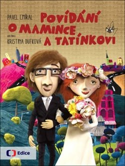Povídání o mamince a tatínkovi - Pavel Cmíral