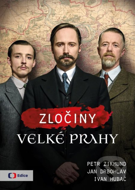 Zločiny Velké Prahy - Jan Drbohlav, Ivan Hubač, Petr Zikmund