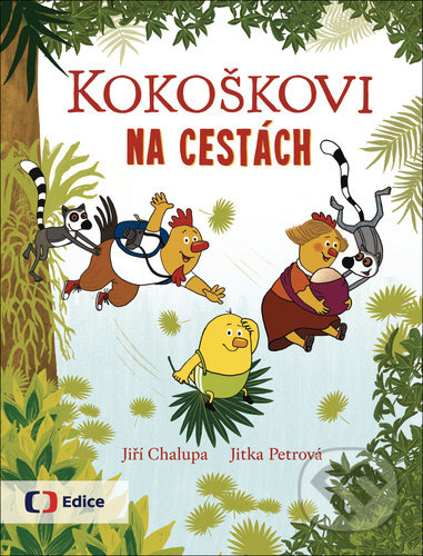 Kokoškovi na cestách - Jiří Chalupa