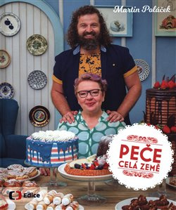 Peče celá země - Martin Poláček, kol., Mirka van Gils Slavíková, Josef Maršálek, Zlata Otavová