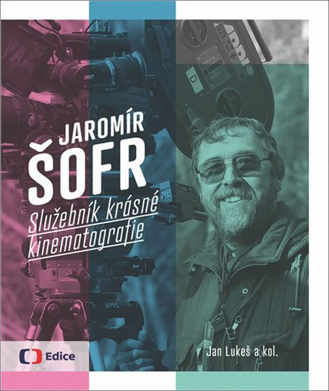 Jaromír Šofr (Služebník krásné kinematografie) - Jan Lukeš - kniha z kategorie Film