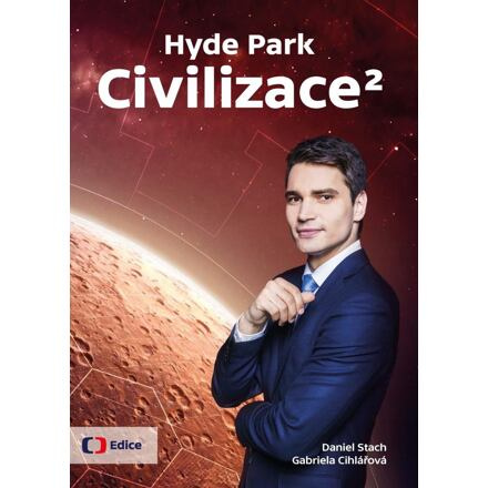 Hyde Park Civilizace 2 - Gabriela Cihlářová, Daniel Stach