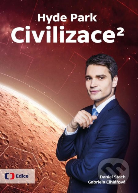 Hyde Park Civilizace 2 - Gabriela Cihlářová, Daniel Stach