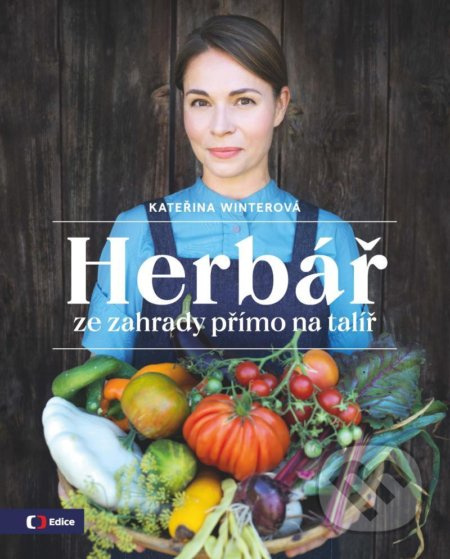 Herbář ze zahrady přímo na talíř - Kateřina Winterová