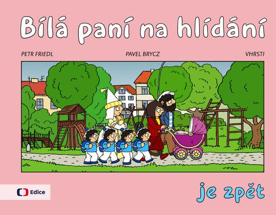 Bílá paní na hlídání je zpět - Pavel Brycz, Petr Friedl