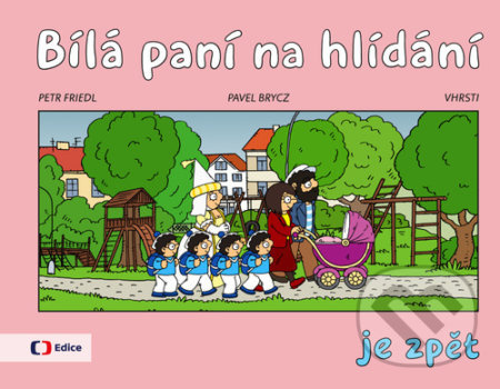 Bílá paní na hlídání je zpět - Pavel Brycz, Petr Friedl