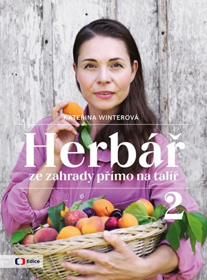 Herbář ze zahrady přímo na talíř 2 - Kateřina Winterová