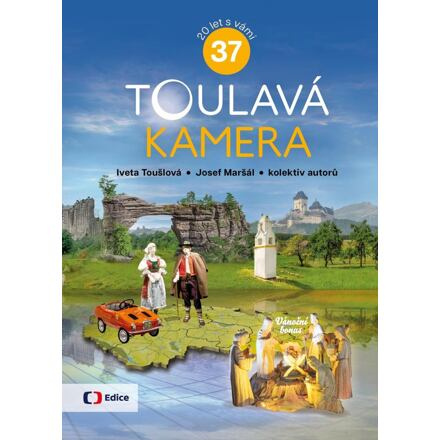 Toulavá kamera 37 - Josef Maršál, Iveta Toušlová, kol.