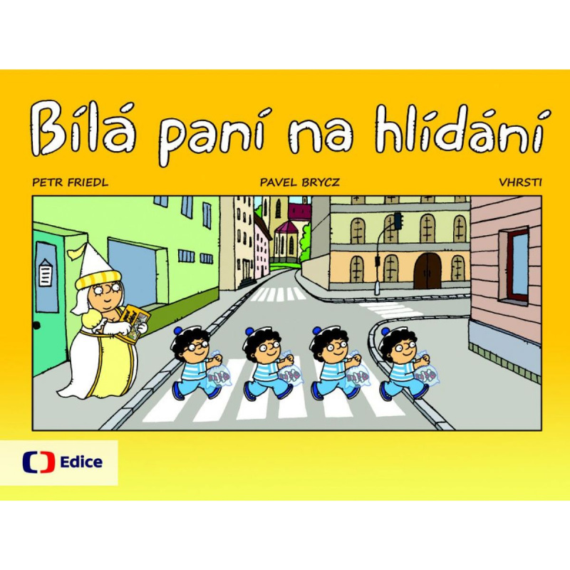 Bílá paní na hlídání - Petr Friedl, Pavel Brycz