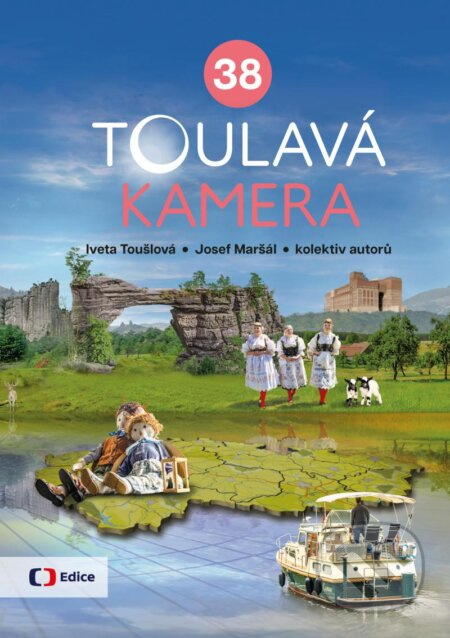 Toulavá kamera 38 - kol., Iveta Toušlová, Josef Maršál