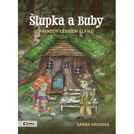 Šlupka a Buby - Příhody lesních elfíků
