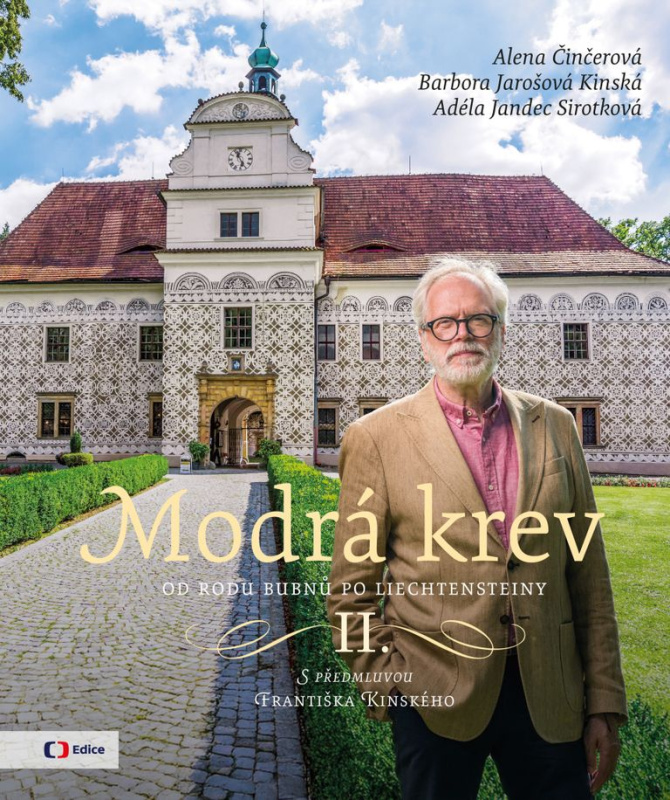 Modrá krev II. (Od rodu Bubnů po Liechtensteiny) - Alena Činčerová, Barbora Jarošová Kinská, Adéla Jandec Sirotková - kniha z kategorie Historie