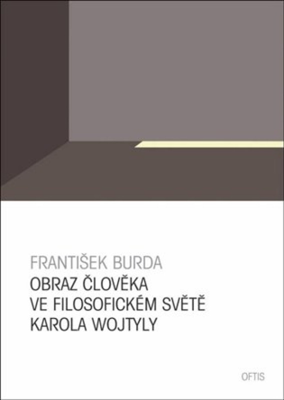 Obraz člověka ve filosofickém světě Karola Wojtyly (poškozená) - František Burda