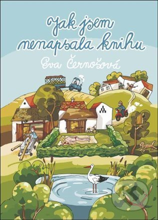 Jak jsem nenapsala knihu - Eva Černošová - kniha z kategorie Společenská beletrie