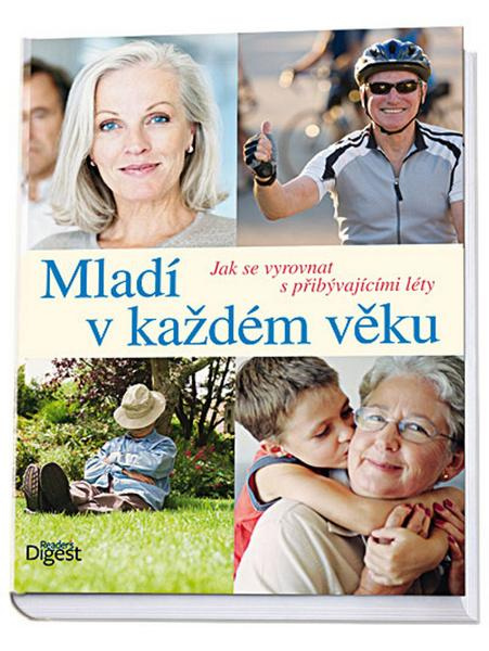 Mladí v každém věku - Jak se vyrovnat s přibývajícími léty