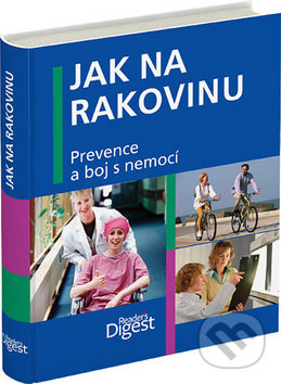 Jak na rakovinu - Prevence a boj s nemocí
