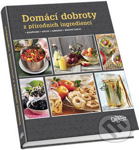 Domácí dobroty (z přírodních ingrediencí) - kniha z kategorie Diety a zdravá výživa