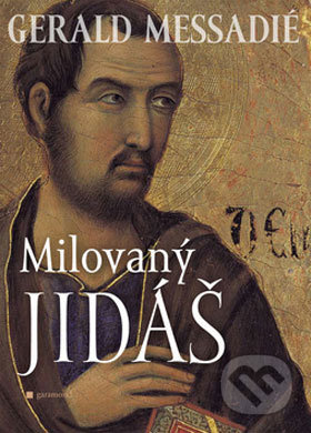 Milovaný Jidáš - Gerald Messadié