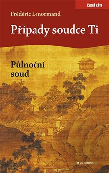 Případy soudce Ti. Půlnoční soud - Frédéric Lenormand