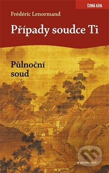 Případy soudce Ti. Půlnoční soud - Frédéric Lenormand
