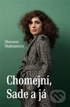 Chomejní, Sade a já - Abnousse Shalmani - kniha z kategorie Beletrie