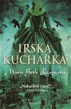 Irská kuchařka - Mary Beth Keane - kniha z kategorie Společenská beletrie