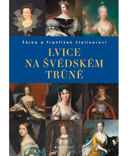 Lvice na švédském trůně - František Stellner, Šárka Stellner