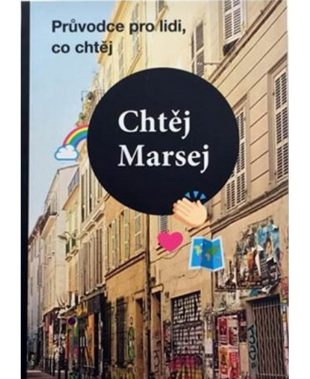 Chtěj Marsej - Průvodce pro lidi, co chtěj Garamond
