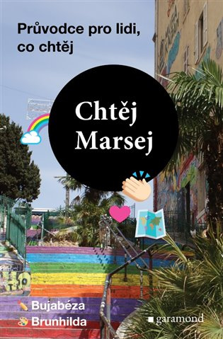 Chtěj Marsej - Průvodce pro lidi, co chtěj Garamond