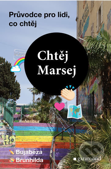 Chtěj Marsej - Průvodce pro lidi, co chtěj Garamond