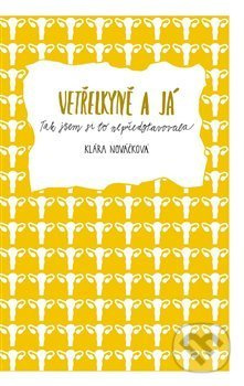 Vetřelkyně a já (Tak jsem si to nepředstavovala) - Klára Nováčková - kniha z kategorie Beletrie