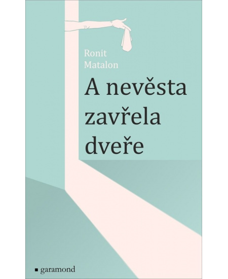 A nevěsta zavřela dveře - Ronit Matalon