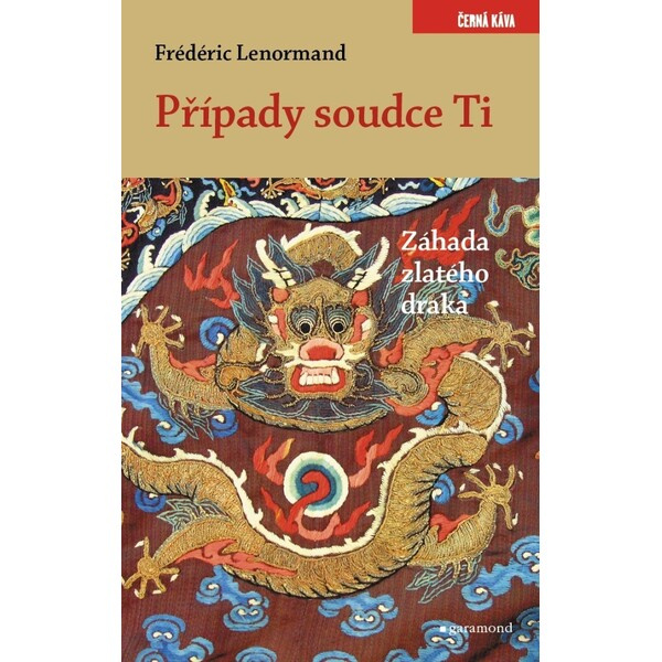 Případy soudce Ti. Záhada zlatého draka - Frédéric Lenormand