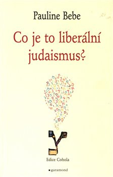 Co je to liberální judaismus? - Pauline Bebe