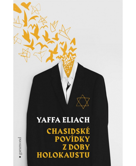 Chasidské povídky z doby holokaustu - Yaffa Eliach