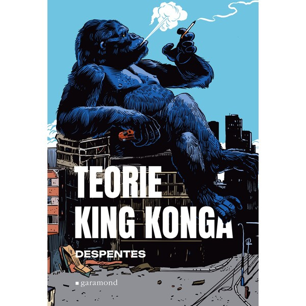 Teorie King Konga - Virginie Despentesová