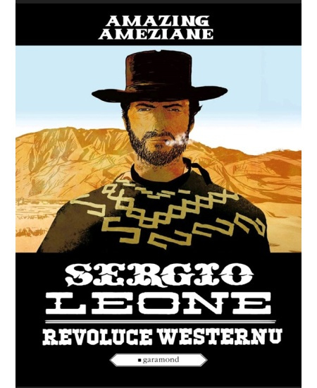 Sergio Leone, revoluce westernu - Amazing Améziane