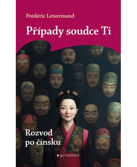 Případy soudce Ti: Rozvod po čínsku - Frédéric Lenormand