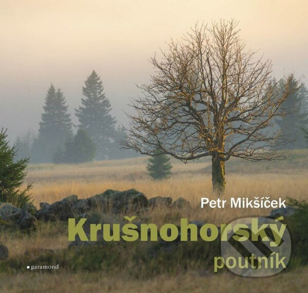 Krušnohorský poutník -  Petr Mikšíček