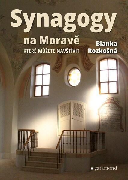 Synagogy na Moravě -  Blanka Rozkošná