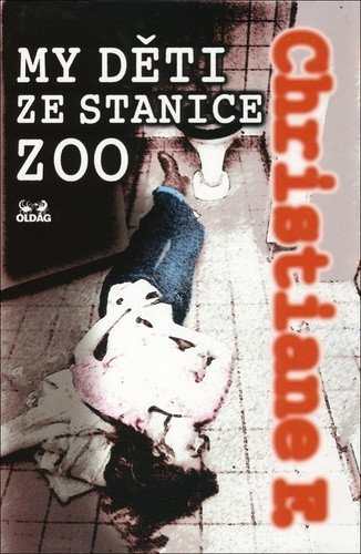 My děti ze stanice ZOO - Christiane F.