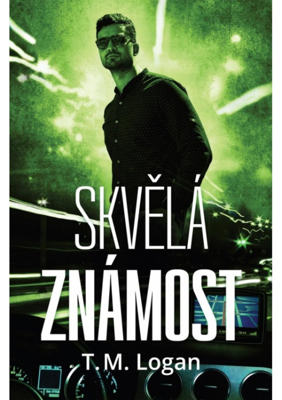Skvělá známost - T.M. Logan
