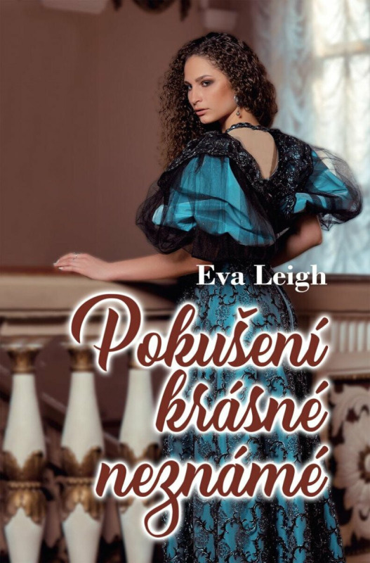 Pokušení krásné neznáme - Eva Leigh