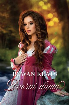 Dvorní dáma - Rowan Keats