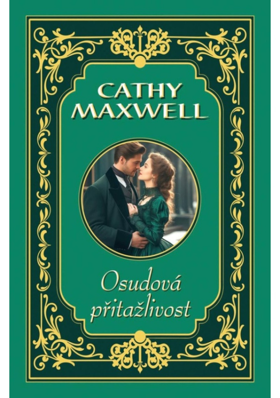 Osudová přitažlivost - Cathy Maxwell