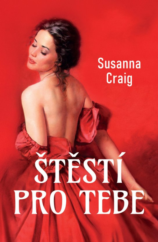 Štěstí pro tebe -  Susanna Craig
