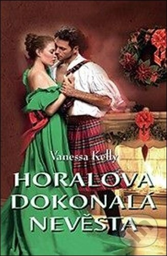 Horalova dokonalá nevěsta -  Vanessa Kelly