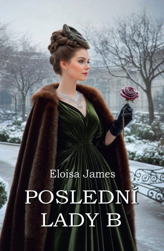 Poslední Lady B -  Eloisa James